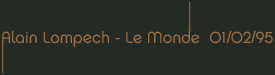 Alain Lompech - Le Monde  01/02/95